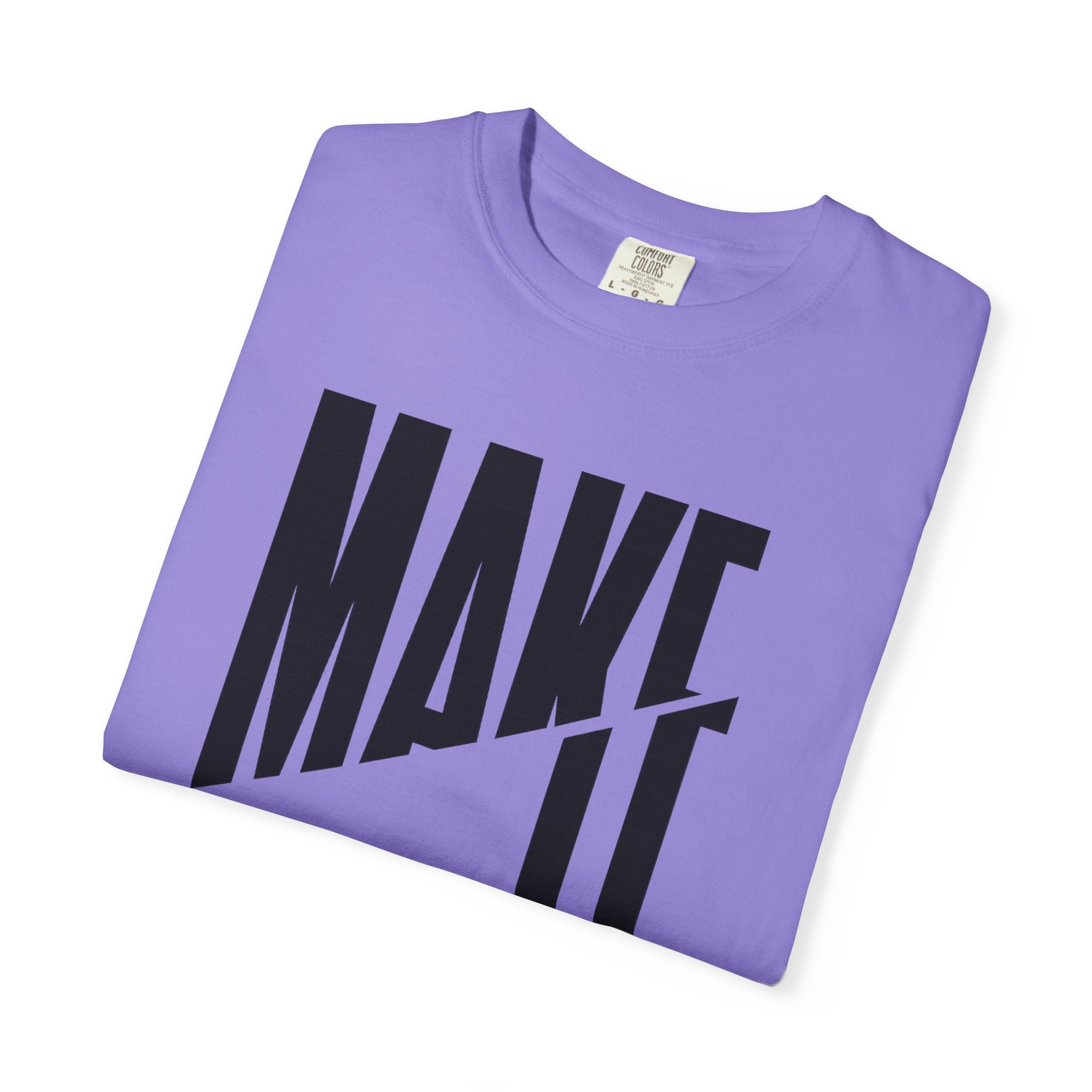 Make It Count T-Shirt — Motivational Graphic Tee