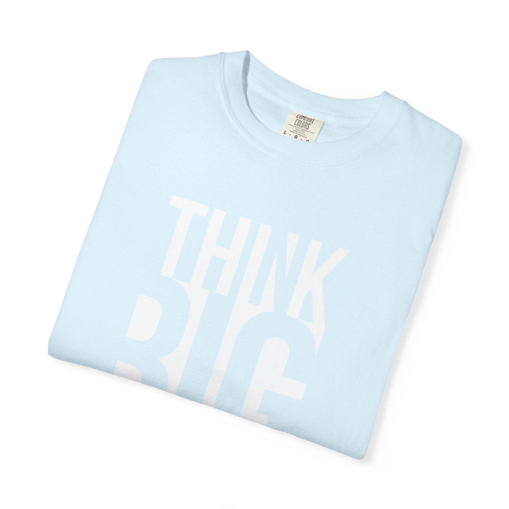 Think Big Graphic T-Shirt — Motivational Typography Tee