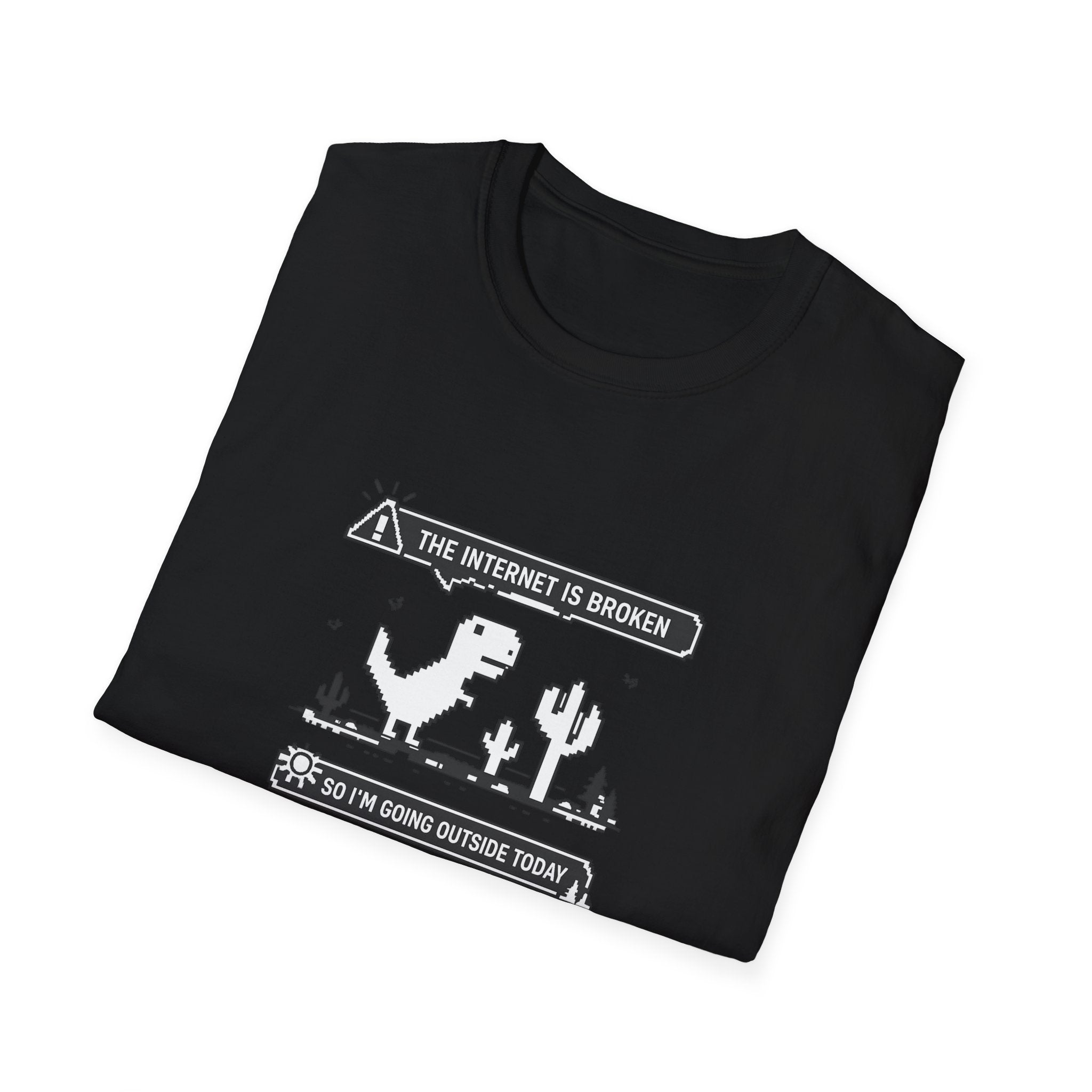 T-Shirt — 'The Internet Is Broken So I'm Going Outside Today' Dino Graphic