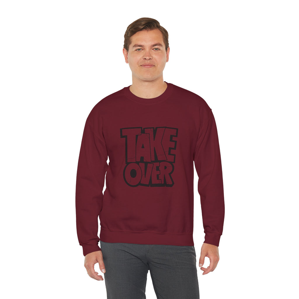 Take Over Crewneck Sweatshirt — Bold Streetwear Graphic Pullover
