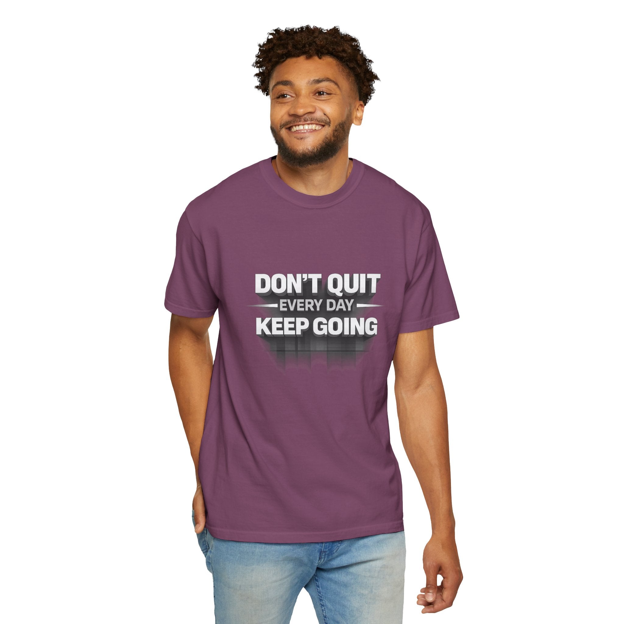 Motivational T-Shirt - "Don't Quit Every Day, Keep Going" Inspirational Tee