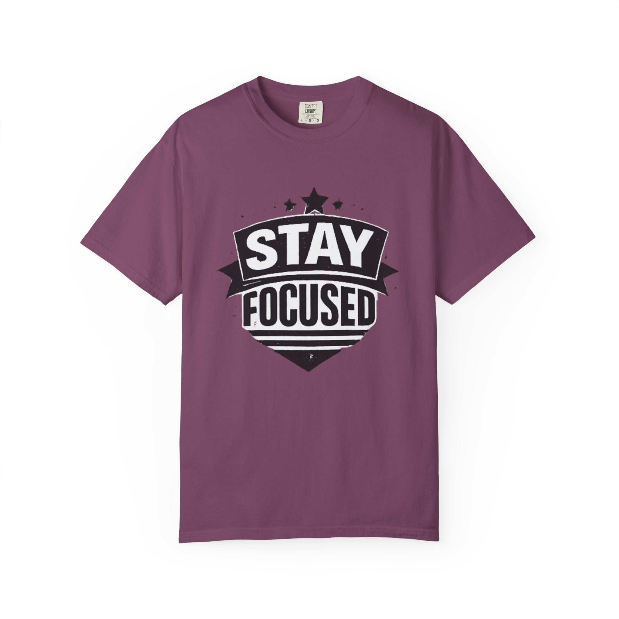 Stay Focused T-Shirt — Motivational Graphic Tee