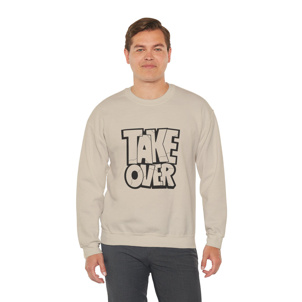 Take Over Crewneck Sweatshirt — Bold Streetwear Graphic Pullover