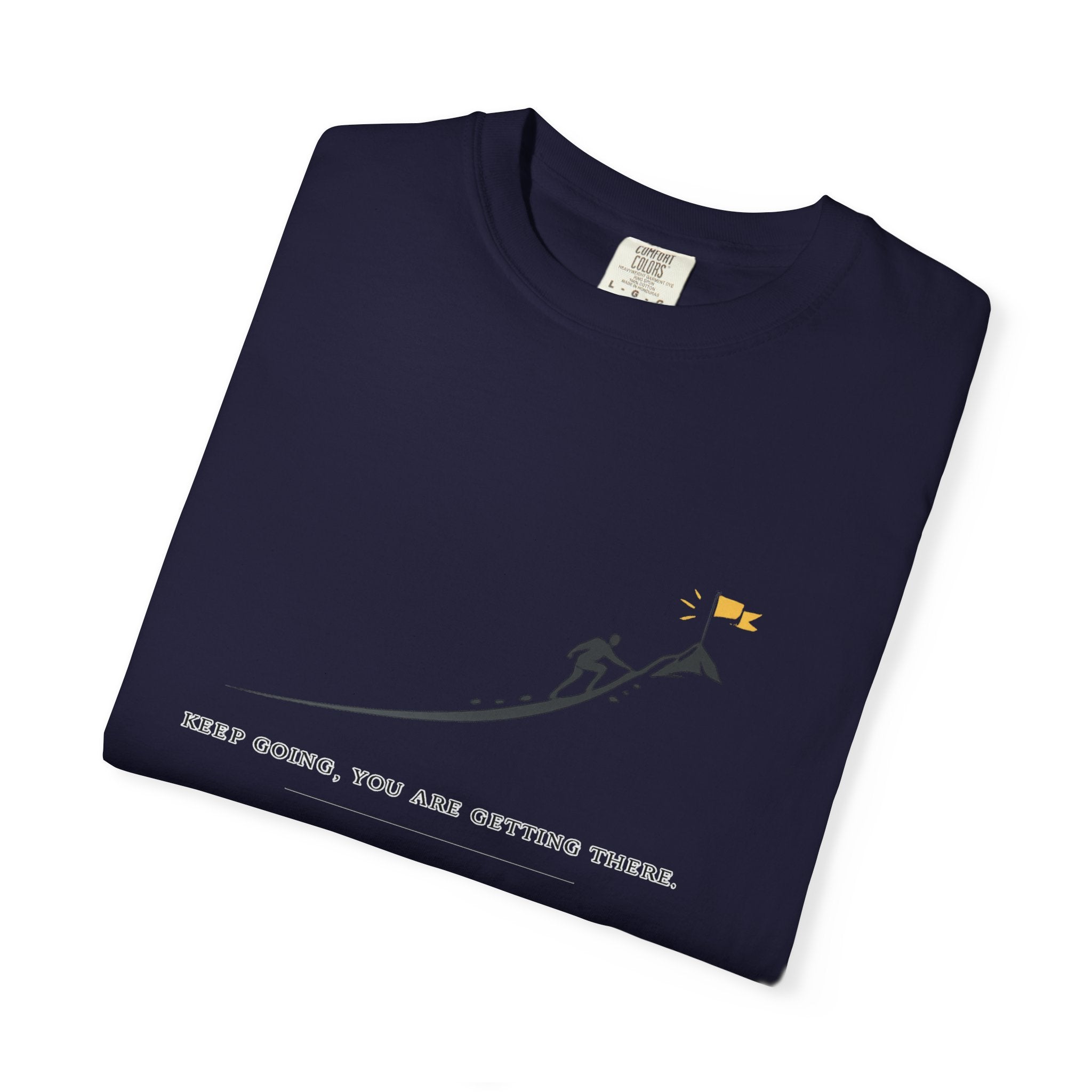 Motivational Climber T-Shirt — "Keep Going, You Are Getting There"