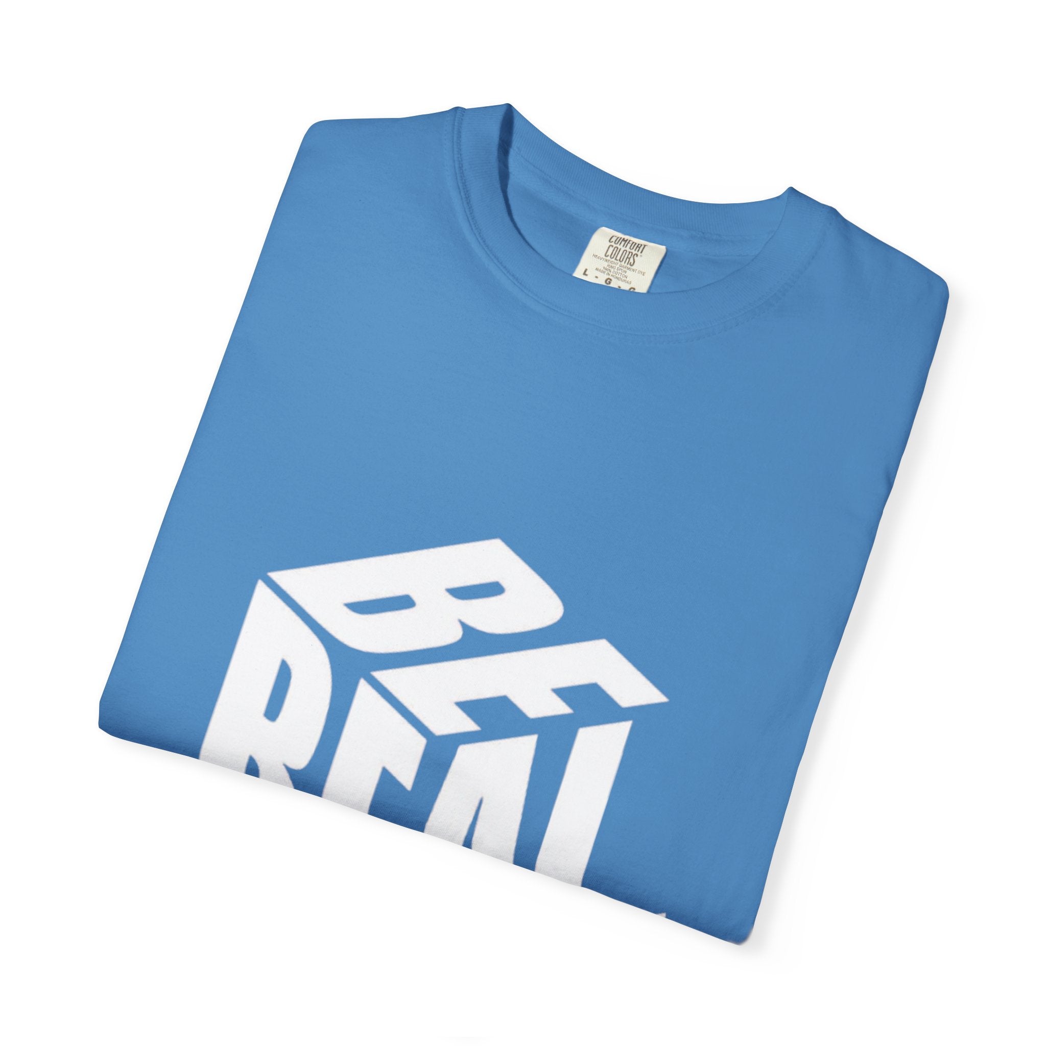 Be Real T-Shirt — Bold 3D Typography Graphic Tee