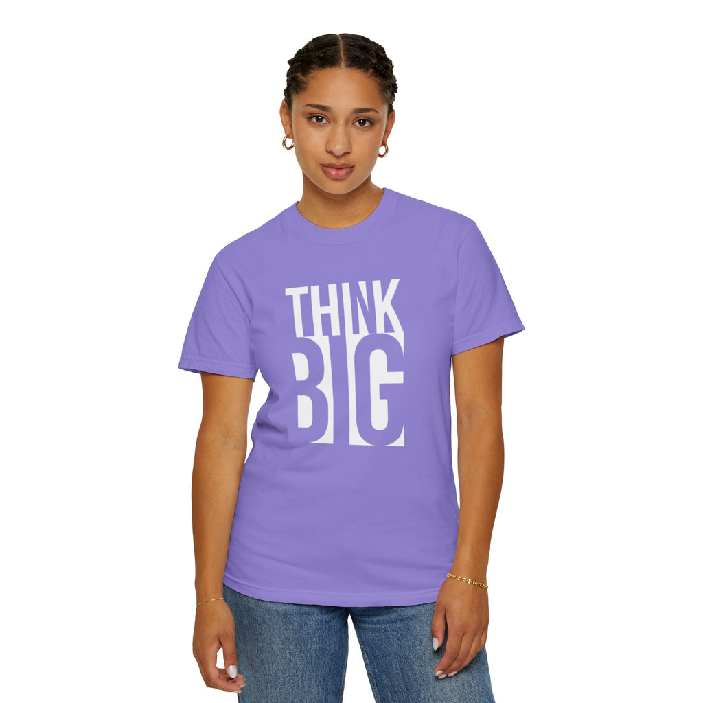 Think Big Graphic T-Shirt — Motivational Typography Tee