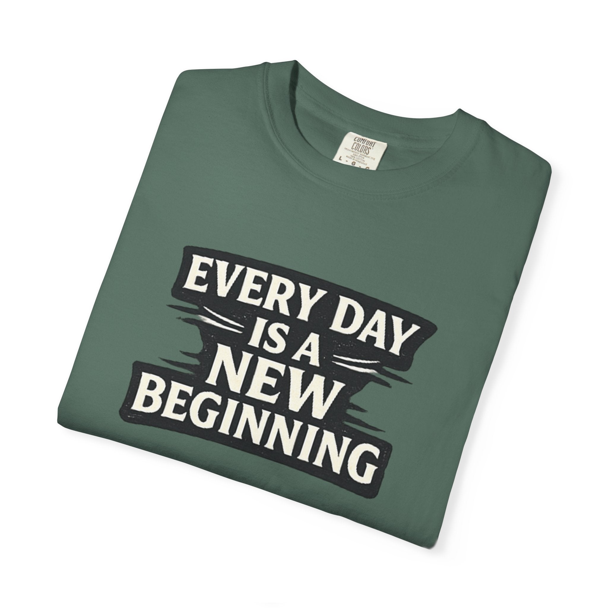 Every Day Is A New Beginning T-Shirt - Inspirational Motivational Tee