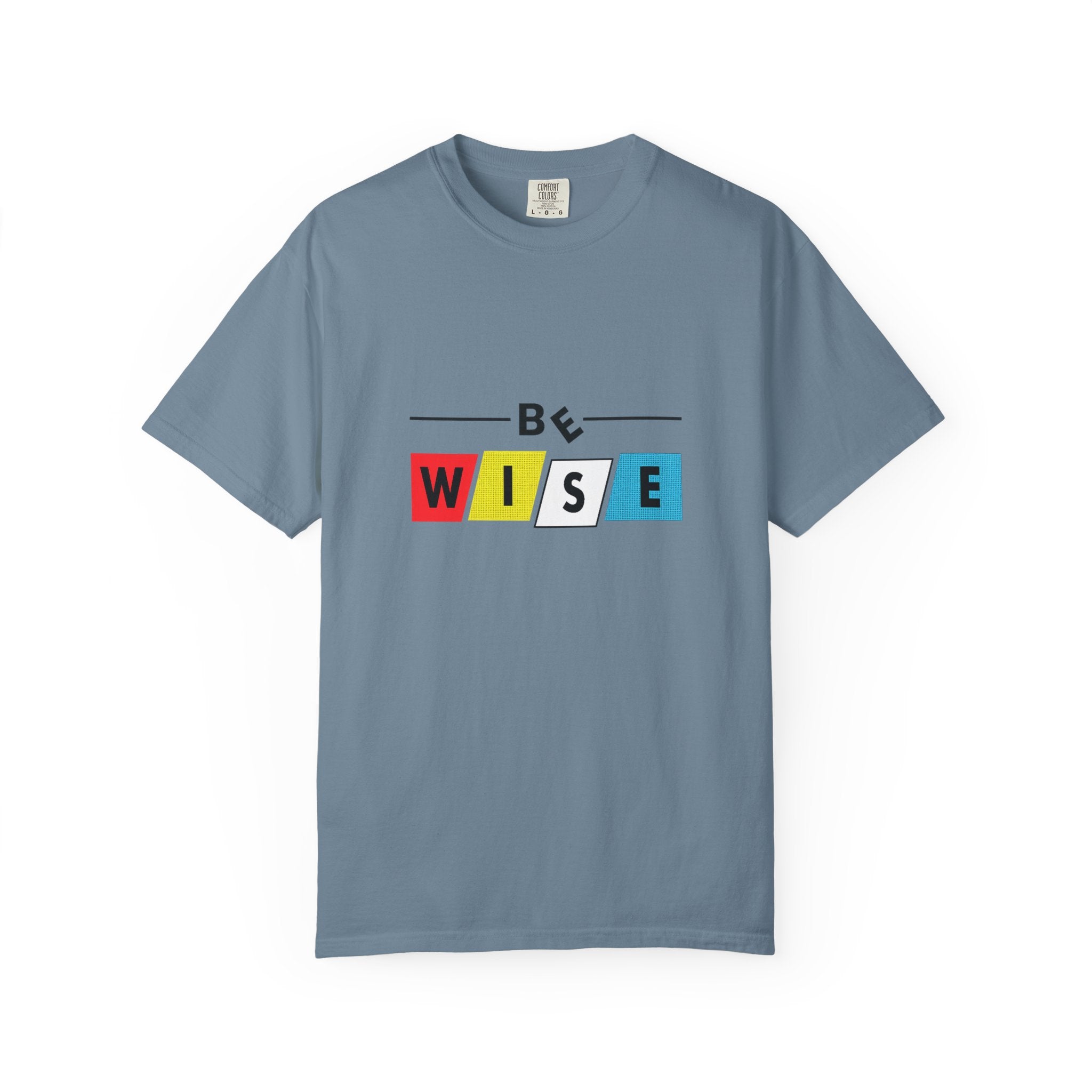 Be Wise Graphic T-Shirt — Color Block Inspirational Tee