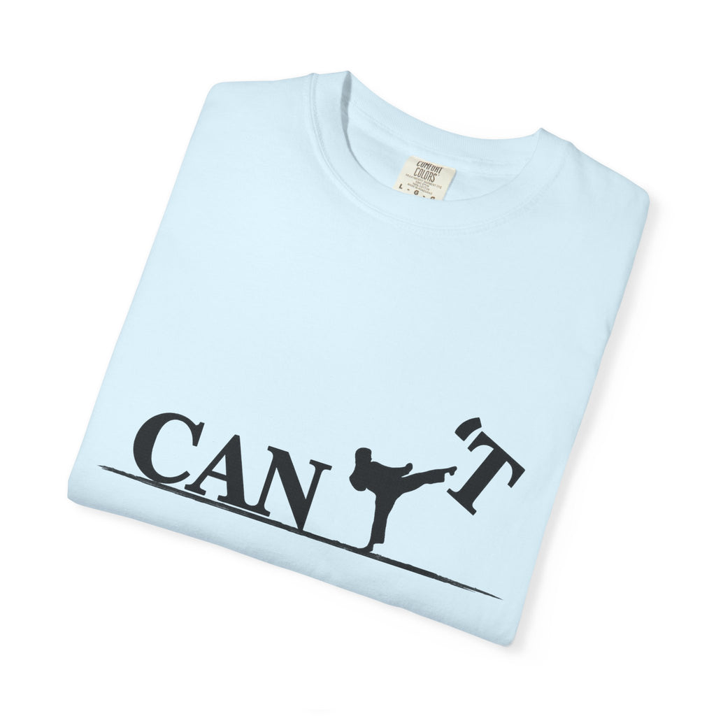 T-Shirt — 'CAN'T' Motivational Graphic Tee (Silhouette Kicking Apostrophe)