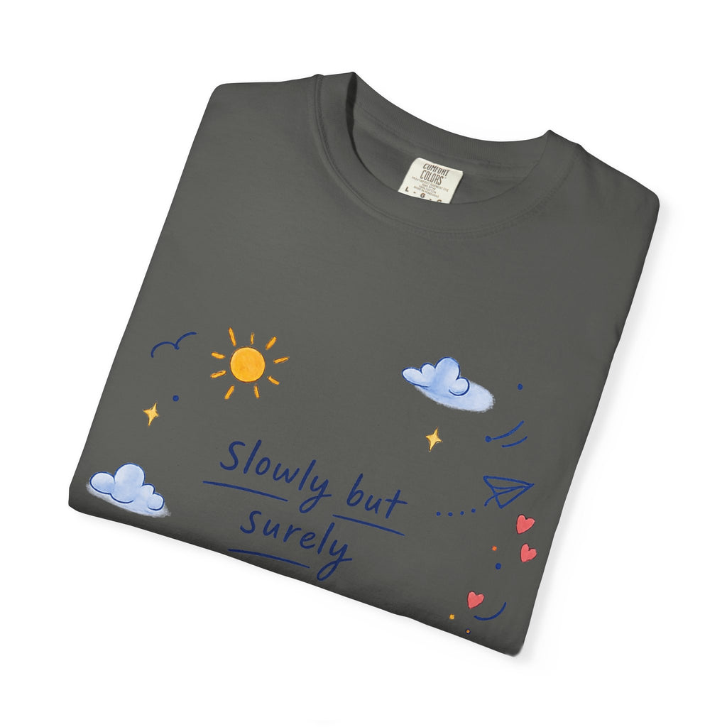 T-Shirt — "Slowly but Surely" Cute Doodle Graphic Tee