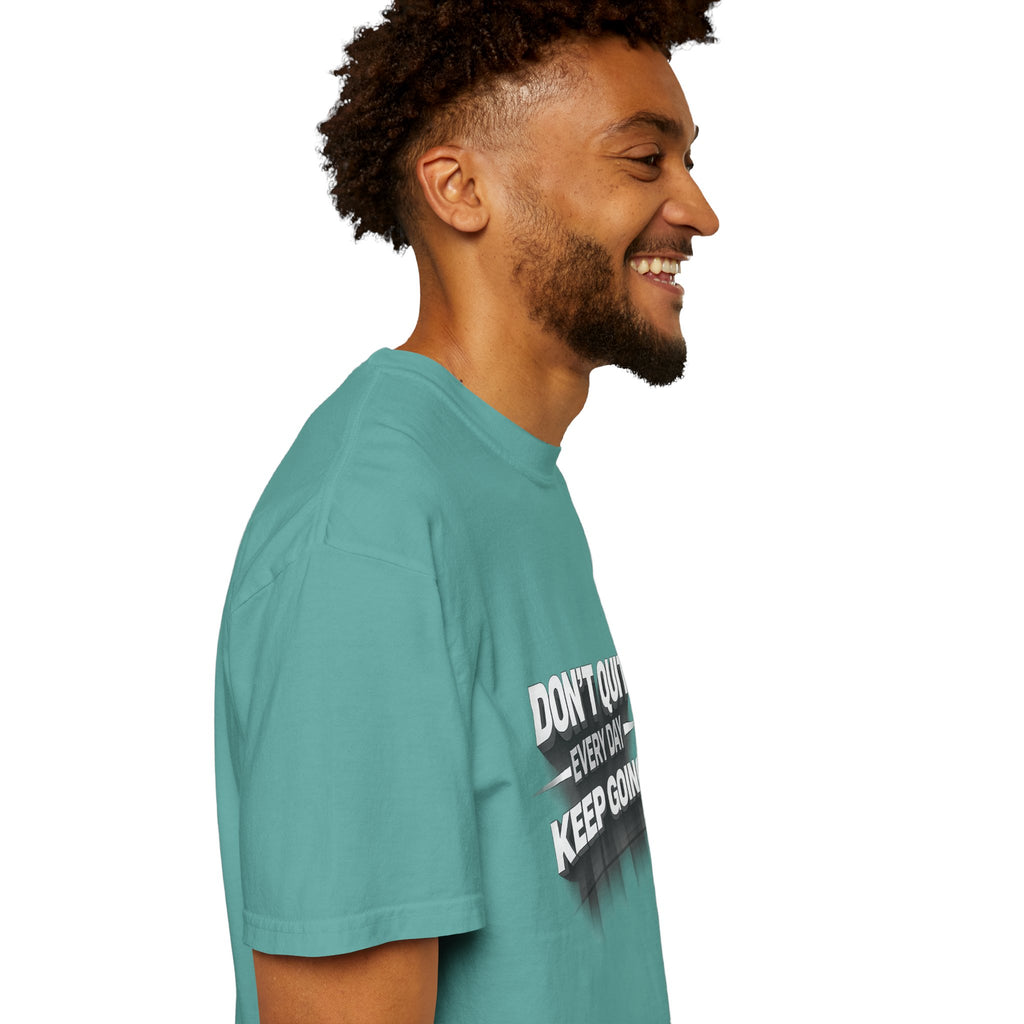 Motivational T-Shirt - "Don't Quit Every Day, Keep Going" Inspirational Tee