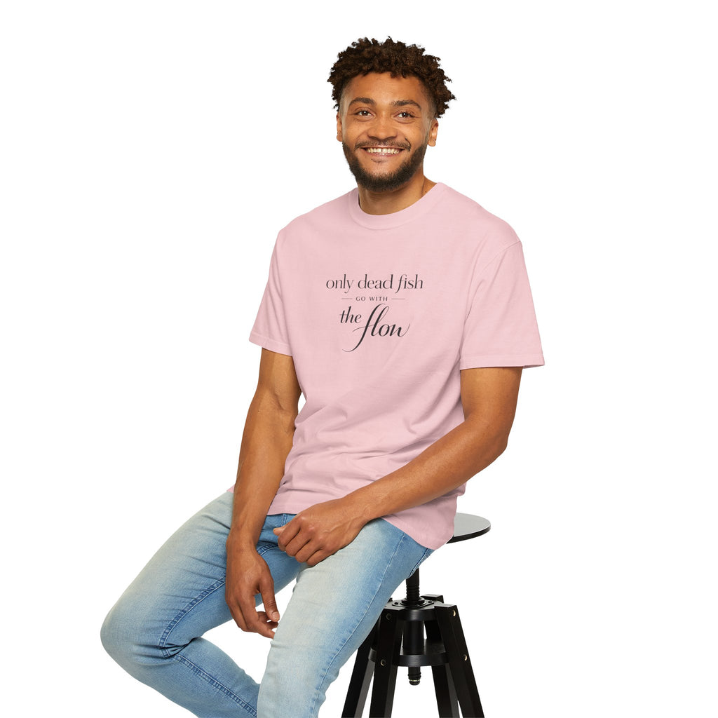 'Only Dead Fish Go With the Flow' Graphic T-Shirt
