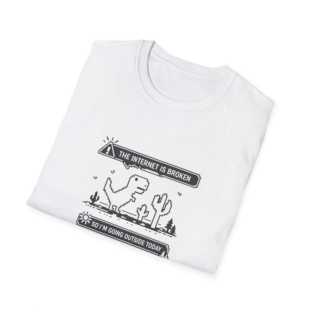 T-Shirt — 'The Internet Is Broken So I'm Going Outside Today' Dino Graphic