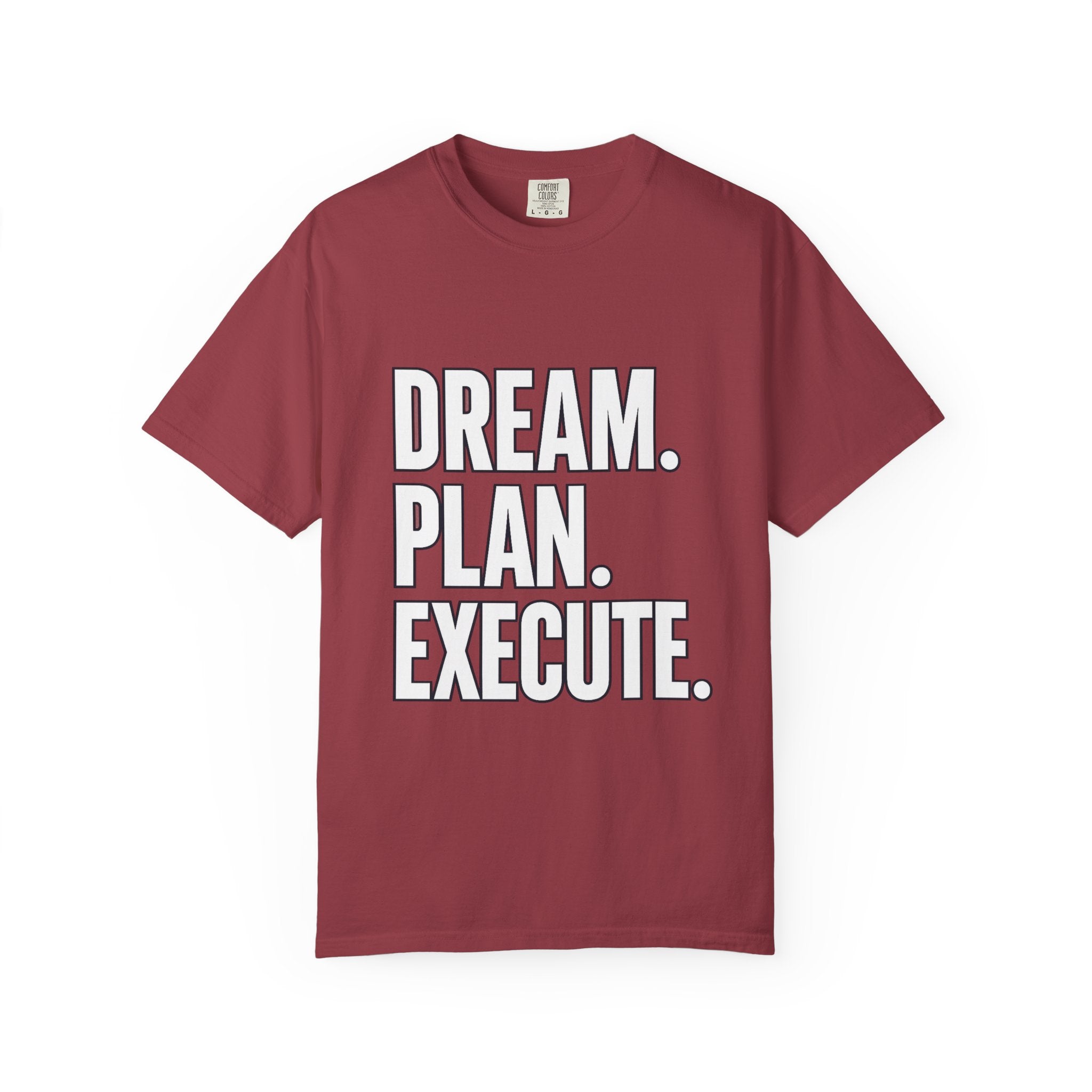 Dream. Plan. Execute. T-Shirt — Motivational Graphic Tee