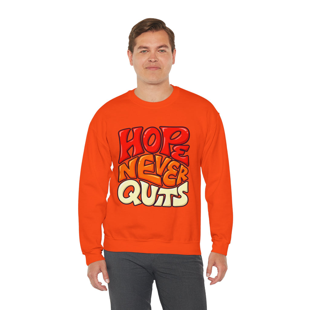 Hope Never Quits Crewneck Sweatshirt