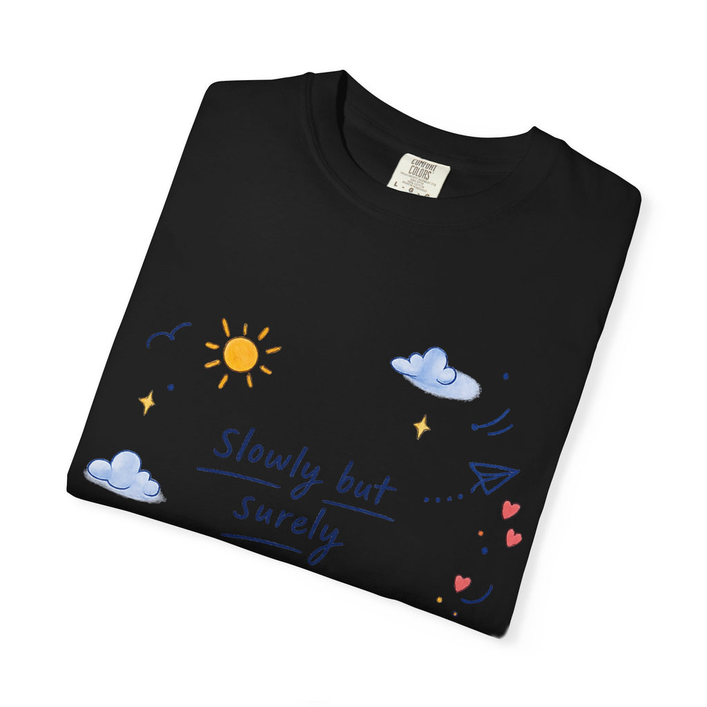 T-Shirt — "Slowly but Surely" Cute Doodle Graphic Tee