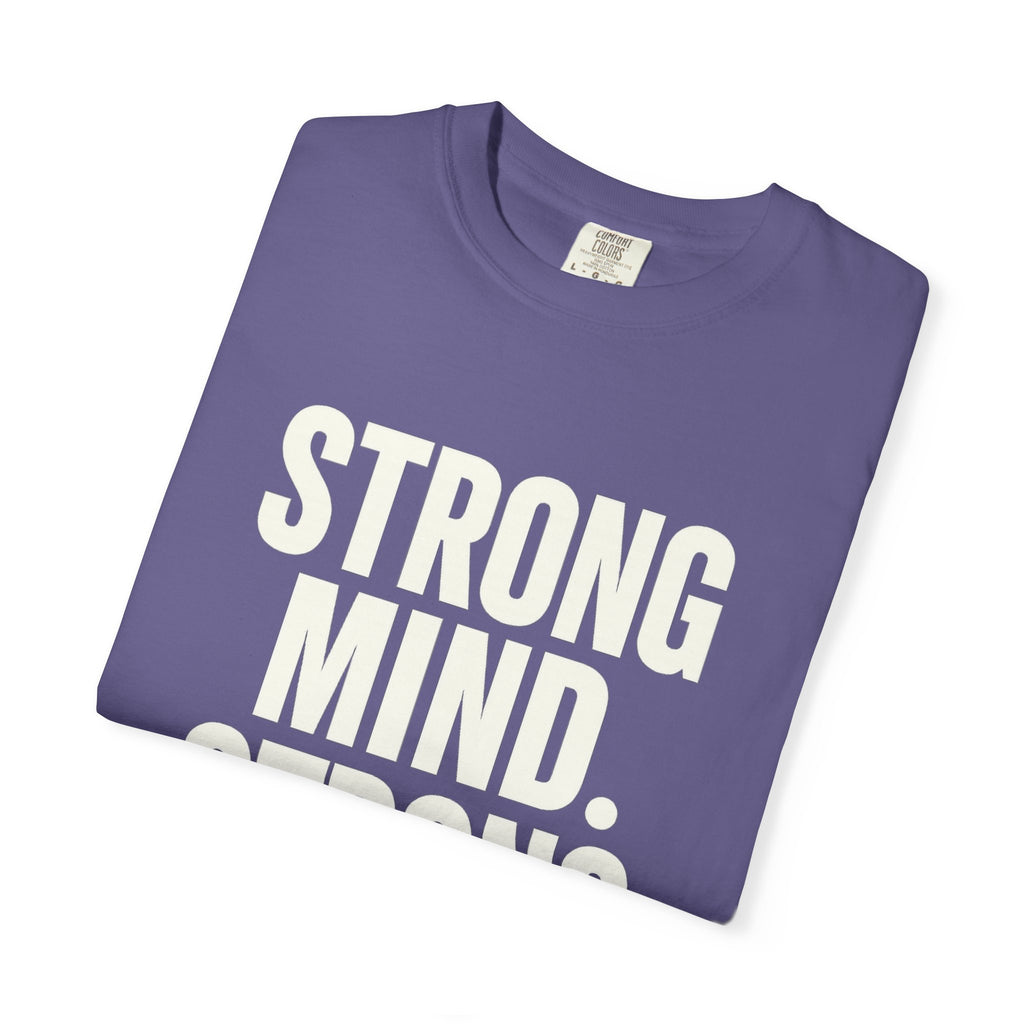 Strong Mind Strong Life Tee — Motivational Graphic T-Shirt