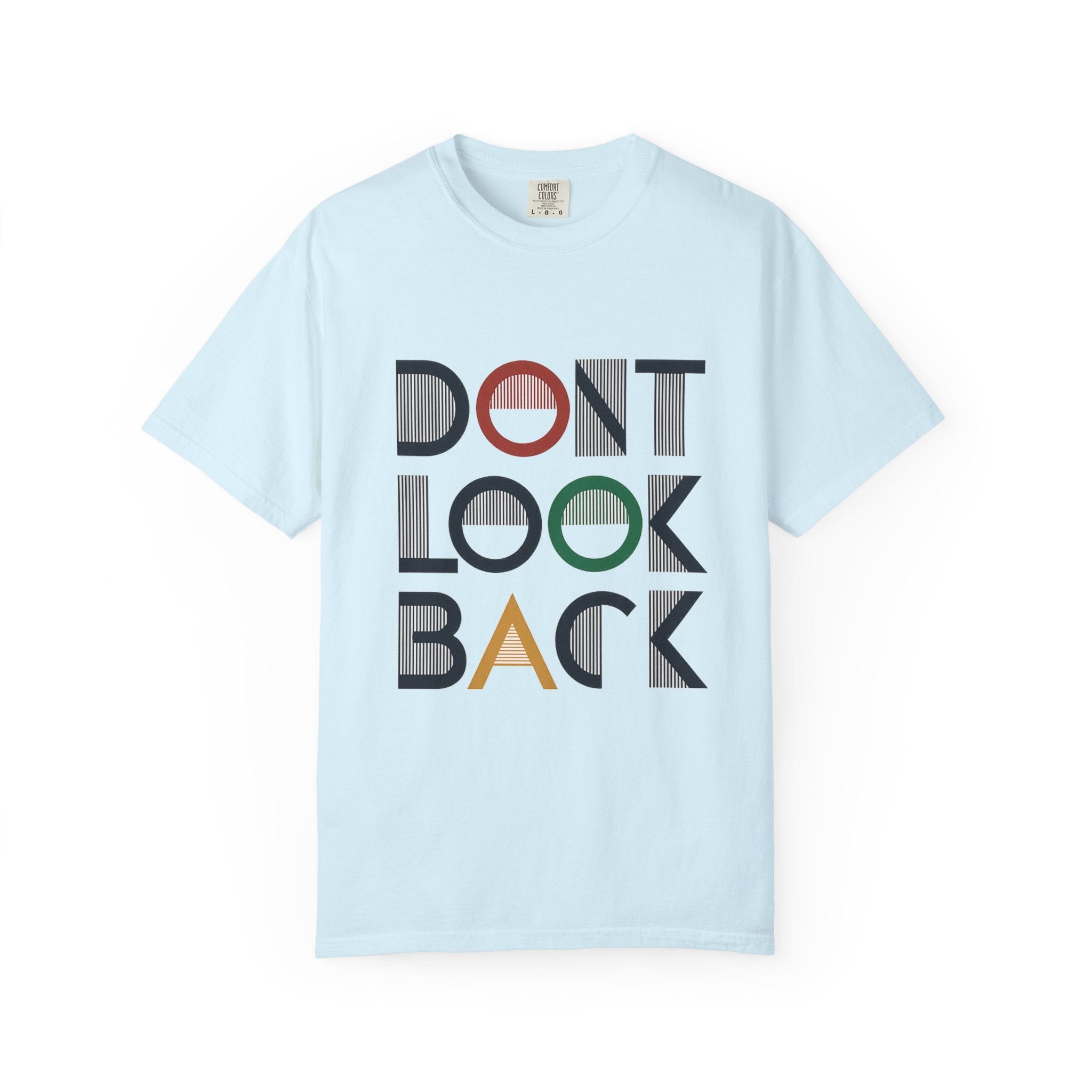 Don't Look Back T-Shirt — Retro Motivational Graphic Tee