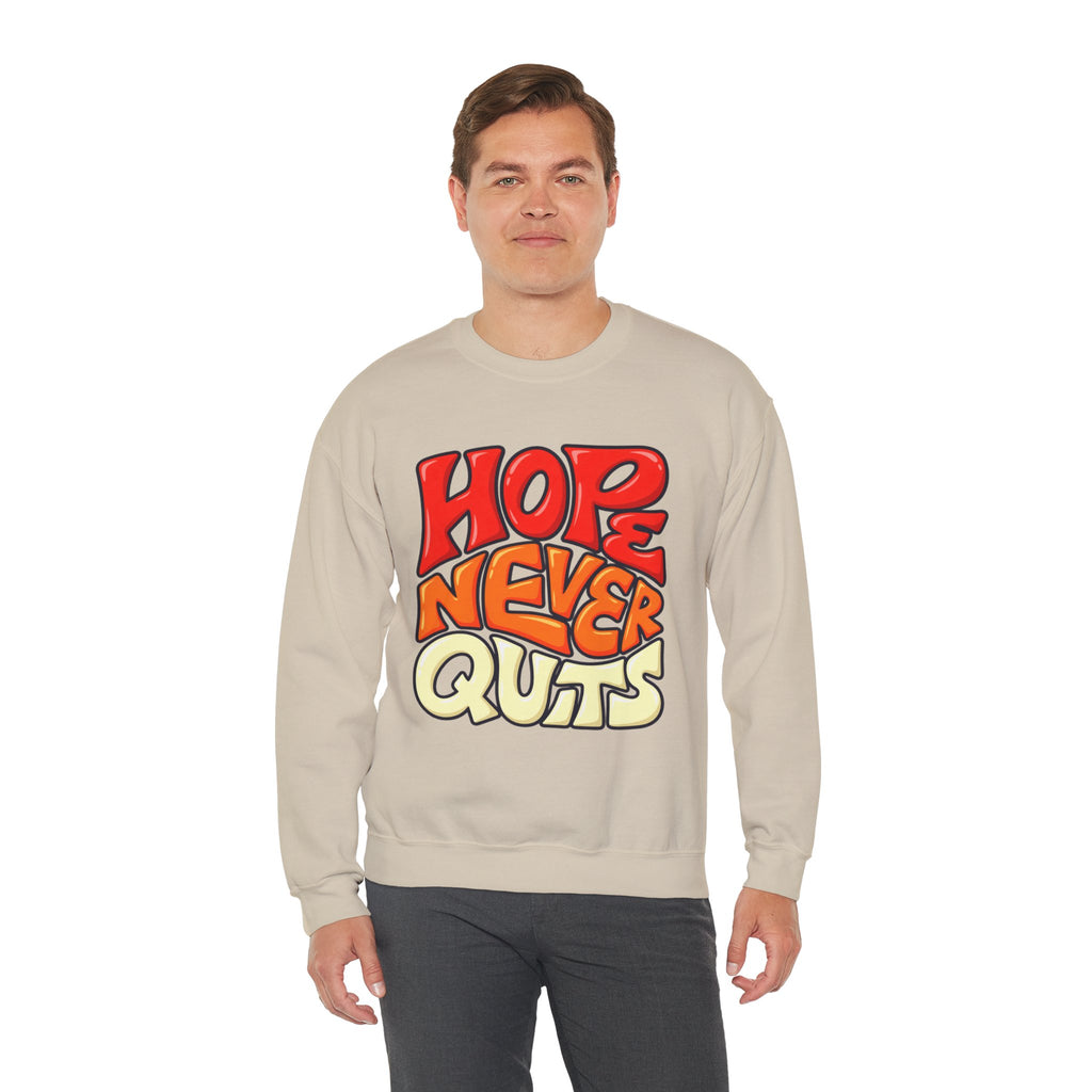 Hope Never Quits Crewneck Sweatshirt