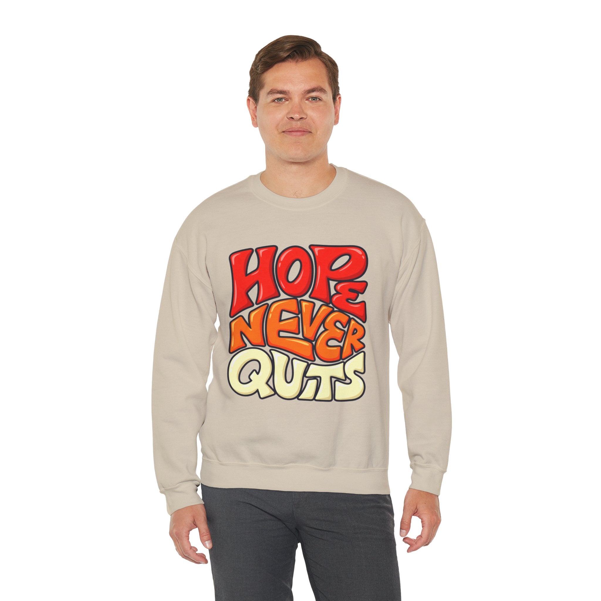 Hope Never Quits Crewneck Sweatshirt